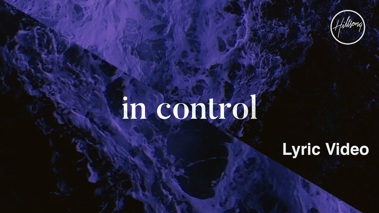 In Control  - Hillsong Worship